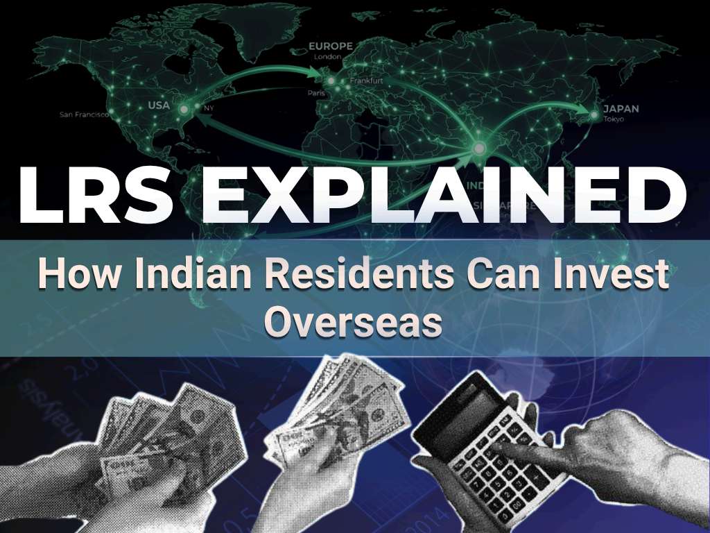 LRS Explained: How Indian Residents Can Invest Overseas
