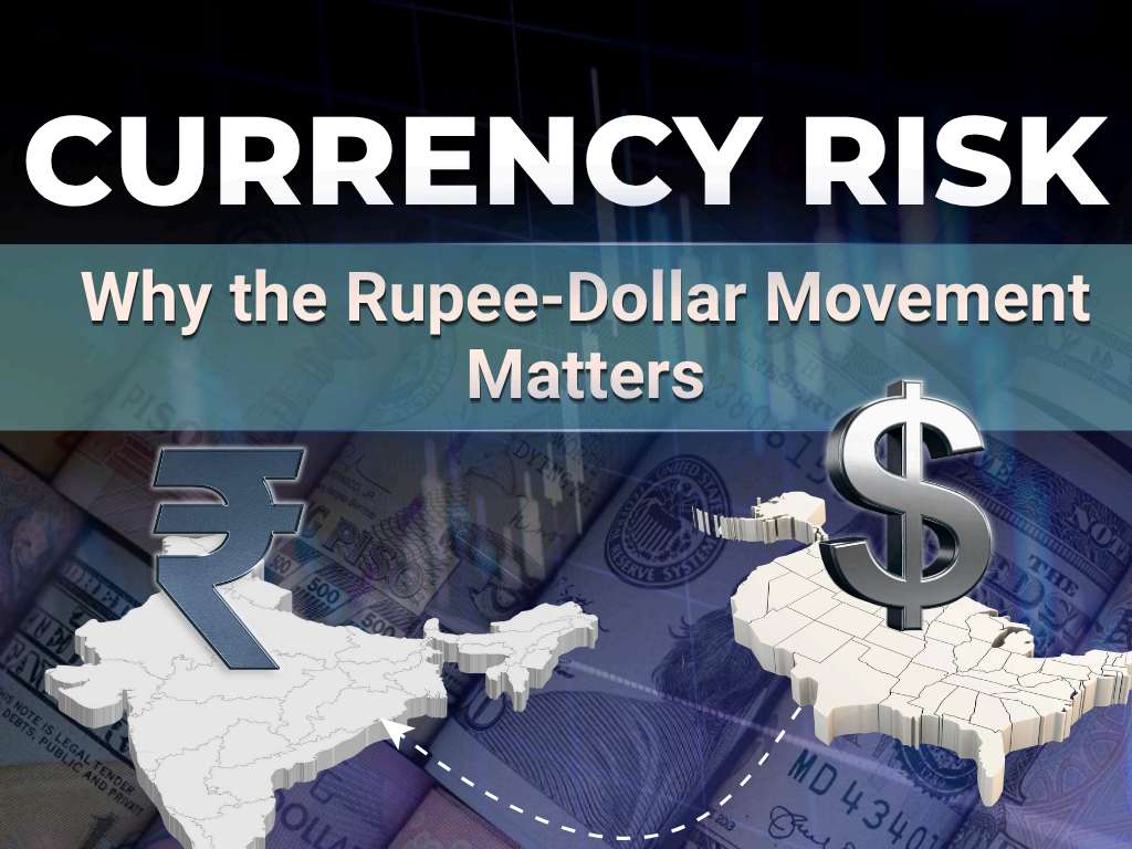 Currency Risk Explained: Why the Rupee-Dollar Movement Matters