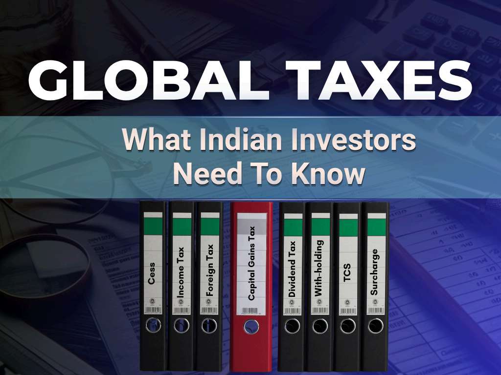 Global Taxes: What Indian Investors Need To Know