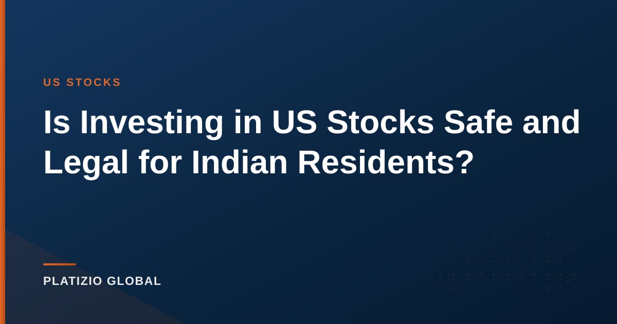 Is Investing in US Stocks Safe and Legal for Indian Residents?