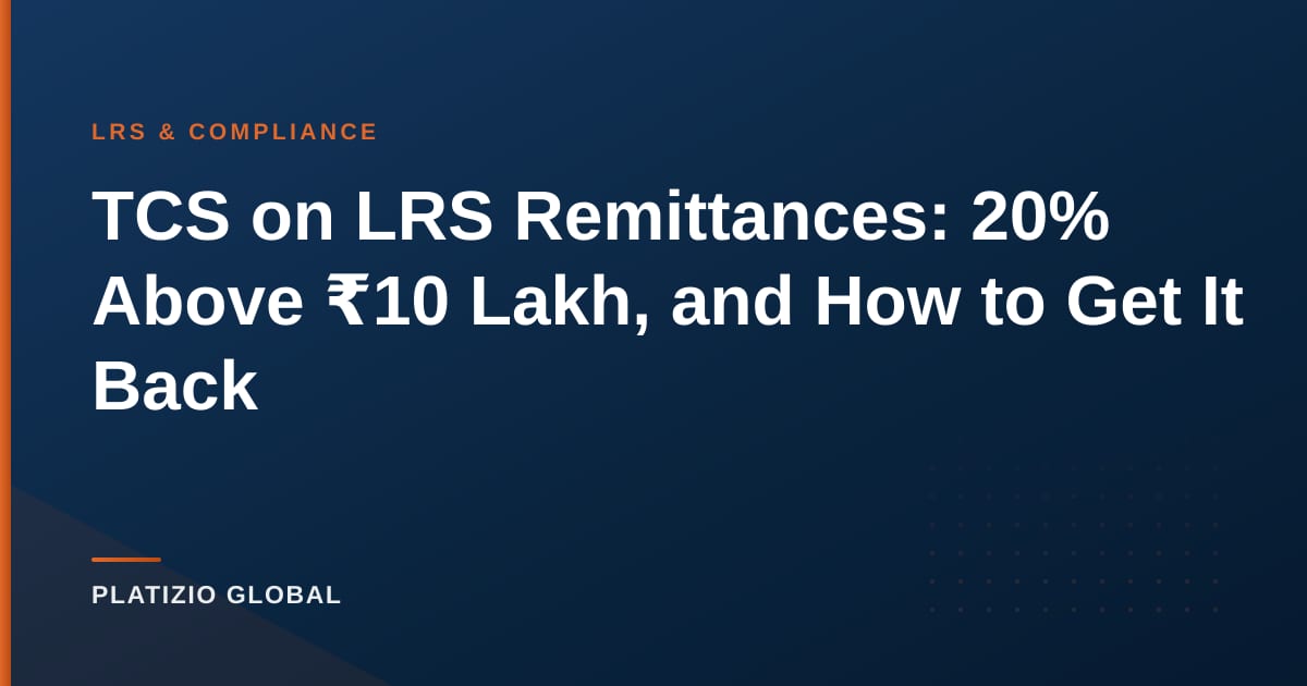 TCS on LRS Remittances: 20% Above ₹10 Lakh, and How to Get It Back