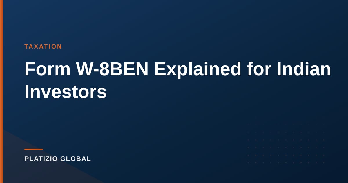 Form W-8BEN Explained for Indian Investors